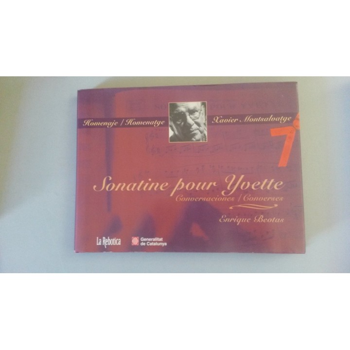 SONATINE POUR YVETTE. Homenaje / Homenatge a Xavier Montsalvatge. Conversaciones / Converses.